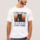 Search for fat cat tshirts Dad