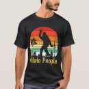 Search for i hate people tshirts Bigfoot