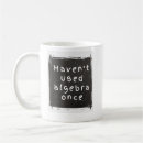 Search for math humor mugs Quote