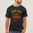 Search for cardio tshirts Work