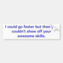 Search for faster bumper stickers Funny