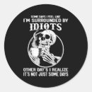 Search for idiots stickers Quote
