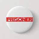 Search for the prisoner badges Funny