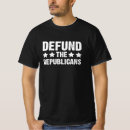 Search for defund tshirts Republican
