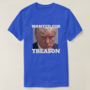 Search for treason trump tshirts Lock him up