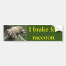 Search for raccoon bumper stickers Funny