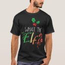 Search for elf quotes tshirts Santa