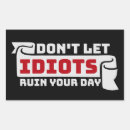 Search for idiot stickers Humor