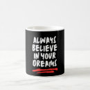 Search for dream believe mugs Dreams