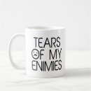 Search for tears of my enemies Funny