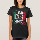 Search for mexican dad tshirts Papa