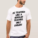 Search for gym teacher tshirts Physical education