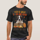 Search for god dog tshirts Great