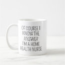 Search for nursing home mugs Home health nurse