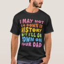 Search for history tshirts Humour