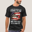Search for too old die young tshirts Carry