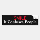 Search for smiling bumper stickers Laugh