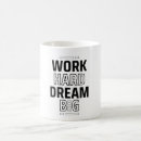 Search for work hard mugs Dream big