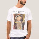 Search for henry viii tshirts Catherine of aragon