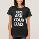 Search for go ask your mom tshirts Parenting