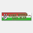 Search for make peace not war bumper stickers Antiwar