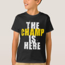 Search for the champ is here tshirts Championship