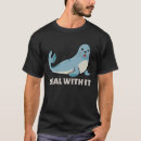 Search for seal tshirts Saying