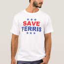 Search for movie tshirts Save ferris