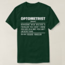 Search for for optometrists tshirts Profession
