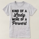 Search for perverted tshirts Quote