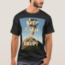 Search for eruption tshirts Volcano