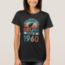Search for 70th birthday golfing tshirts Golfer