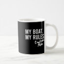 Search for my boat my rules mugs Ships ahoy