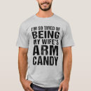 Search for arm candy tshirts Marriage