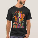 Search for dorothy tshirts Understand