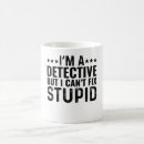 Search for detective coffee mugs Sarcasm