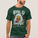 Search for bald is beautiful tshirts 4th of july