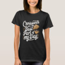 Search for french pastry tshirts Buttery
