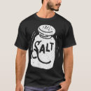 Search for salt shaker tshirts Matching