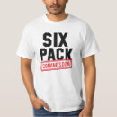 Search for coming soon tshirts Six pack