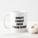 Search for worlds greatest farter mugs Dad