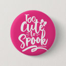 Search for spook badges Too cute to spook
