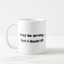 Search for i may be wrong mugs Humour