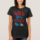 Search for marriage proposal tshirts Cute