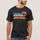 Search for marine engineering tshirts Birthday