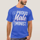 Search for male feminist tshirts Gender equality