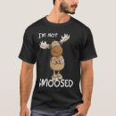 Search for moose pun tshirts Amoosed