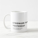 Search for yesterdays mugs Stronger than yesterday