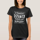 Search for kidney transplant tshirts Outta