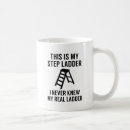 Search for ladder mugs Humour